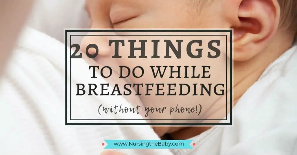 What are some things to do while breastfeeding