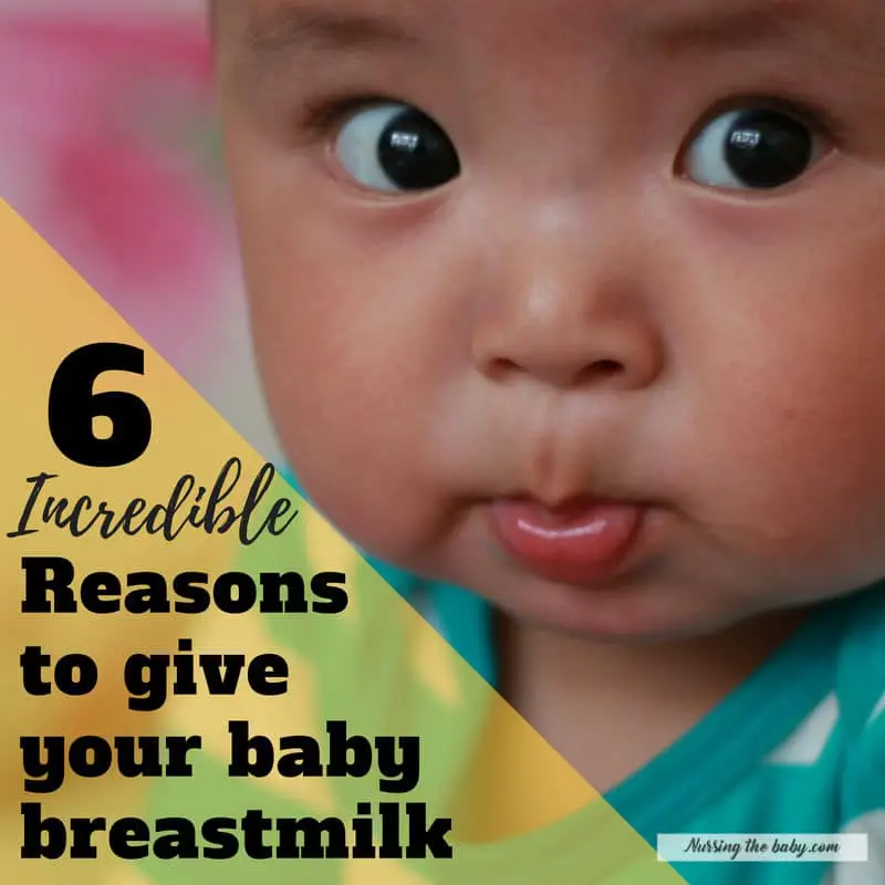 reasons give baby breastmilk breastfeeding nursing mother why incredible marvelous benefits nourishment health healthy