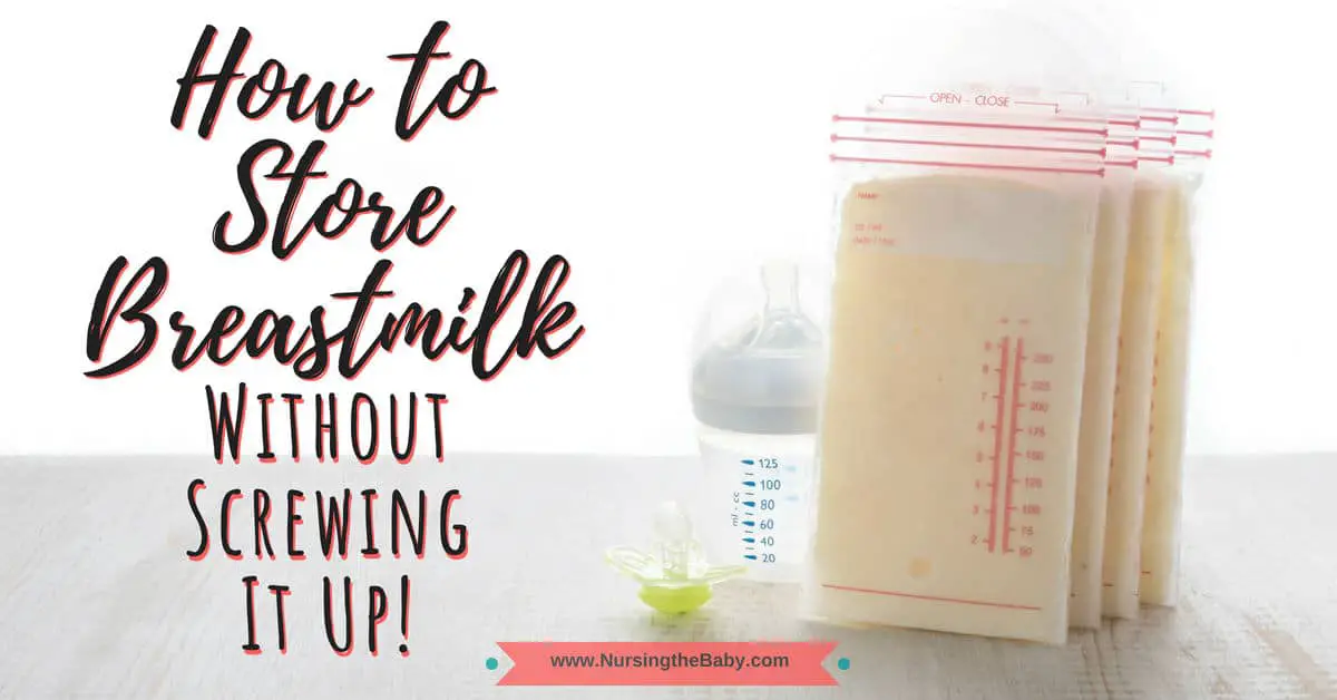 Breastmilk Storage How to Store breastmilk