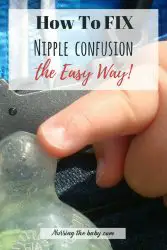 easy way to fix nipple confusion