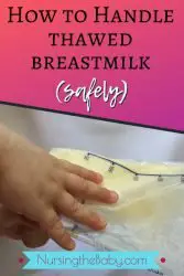 how to handle thawed breastmilk - the safest way